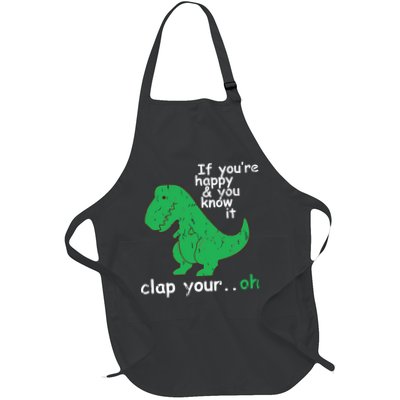 If You're Happy And You Know It Clap Your Oh TRex Dino Apron