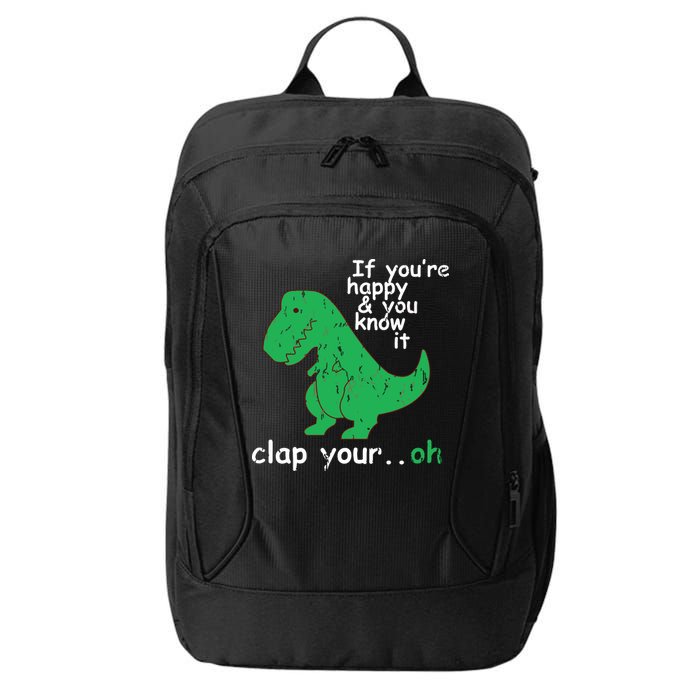 If You're Happy And You Know It Clap Your Oh TRex Dino City Backpack