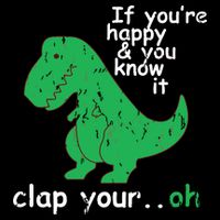 If You're Happy And You Know It Clap Your Oh TRex Dino Sustainable Bucket Hat