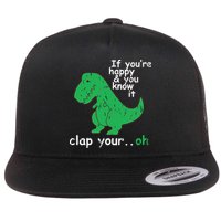 If You're Happy And You Know It Clap Your Oh TRex Dino Flatbill Hat