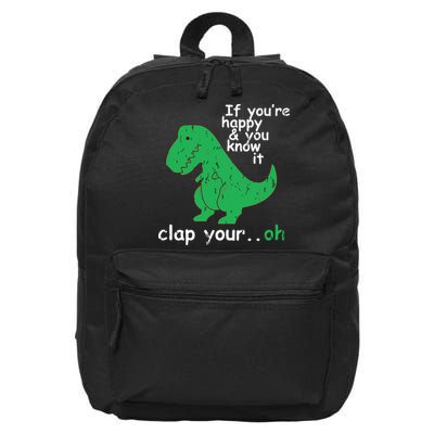 If You're Happy And You Know It Clap Your Oh TRex Dino 16 in Basic Backpack