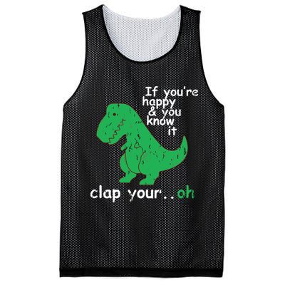 If You're Happy And You Know It Clap Your Oh TRex Dino Mesh Reversible Basketball Jersey Tank