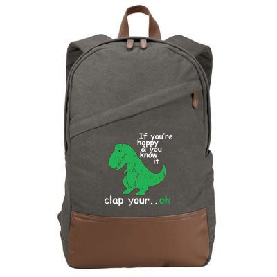 If You're Happy And You Know It Clap Your Oh TRex Dino Cotton Canvas Backpack