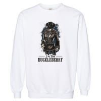 I'm Your Huckleberry Mother's Day Gifts For Mom Garment-Dyed Sweatshirt