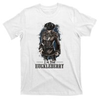 I'm Your Huckleberry Mother's Day Gifts For Mom T-Shirt