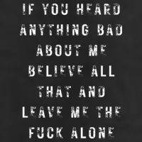 If You Heard Anything Bad About Me Tumbler