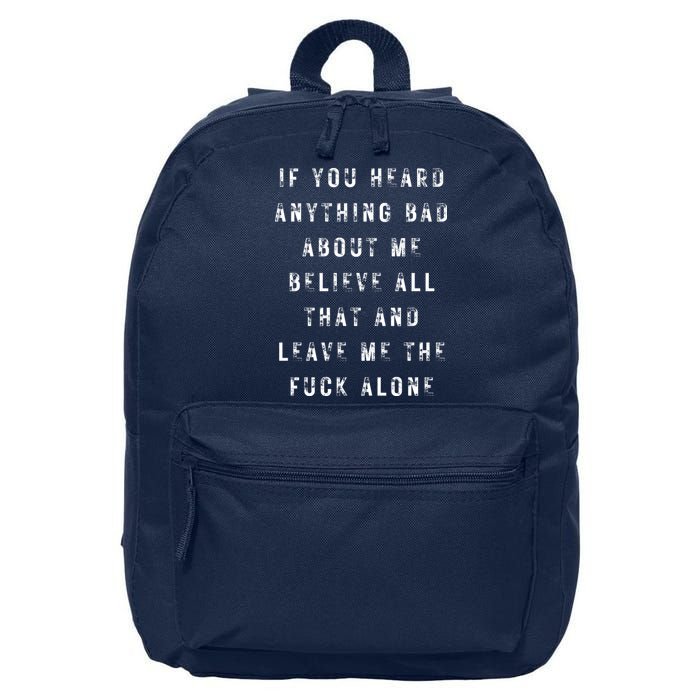 If You Heard Anything Bad About Me 16 in Basic Backpack