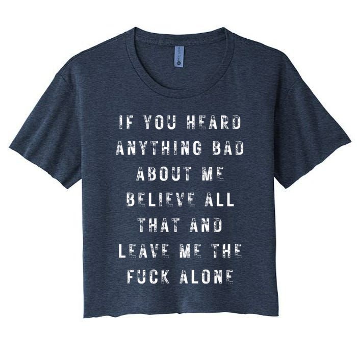 If You Heard Anything Bad About Me Women's Crop Top Tee