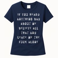 If You Heard Anything Bad About Me Womens T-Shirt