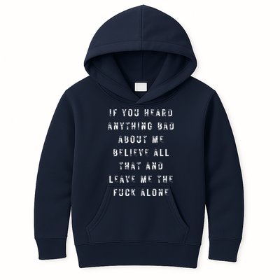 If You Heard Anything Bad About Me Kids Hoodie