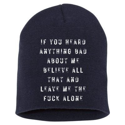 If You Heard Anything Bad About Me Short Acrylic Beanie