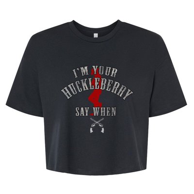 IM YouRe Huckleberry Say When Bella+Canvas Jersey Crop Tee