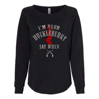 IM YouRe Huckleberry Say When Womens California Wash Sweatshirt