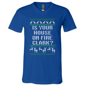 Is Your House On Fire Clark? Funny Christmas Ugly Gift V-Neck T-Shirt