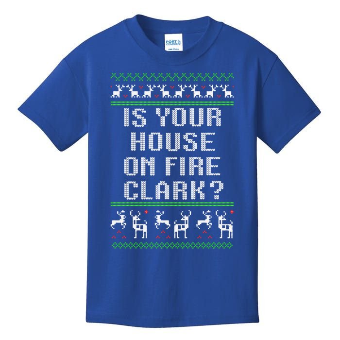 Is Your House On Fire Clark? Funny Christmas Ugly Gift Kids T-Shirt