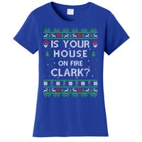 Is Your House On Fire Clark? Ugly Christmas Holiday Gift Great Gift Women's T-Shirt