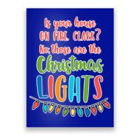 Is Your House On Fire Clark? Funny Christmas Vacation Quote Gift Poster