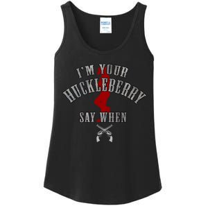 Im Your Huckleberry Say When Doc Holiday Ladies Essential Tank