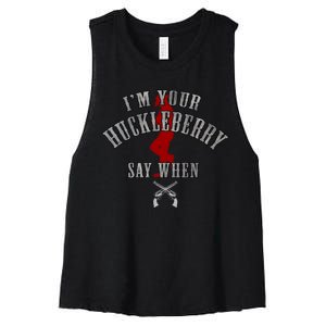 Im Your Huckleberry Say When Doc Holiday Women's Racerback Cropped Tank