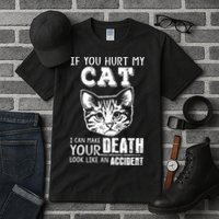 If You Hurt My Cat I Can Make Your Death Look Like An Accident Cat Tall T-Shirt