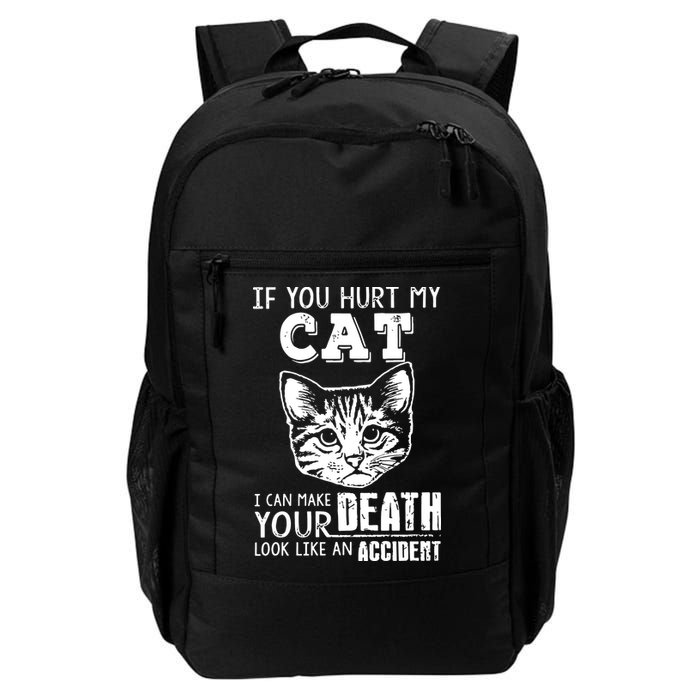 If You Hurt My Cat I Can Make Your Death Look Like An Accident Cat Backpack