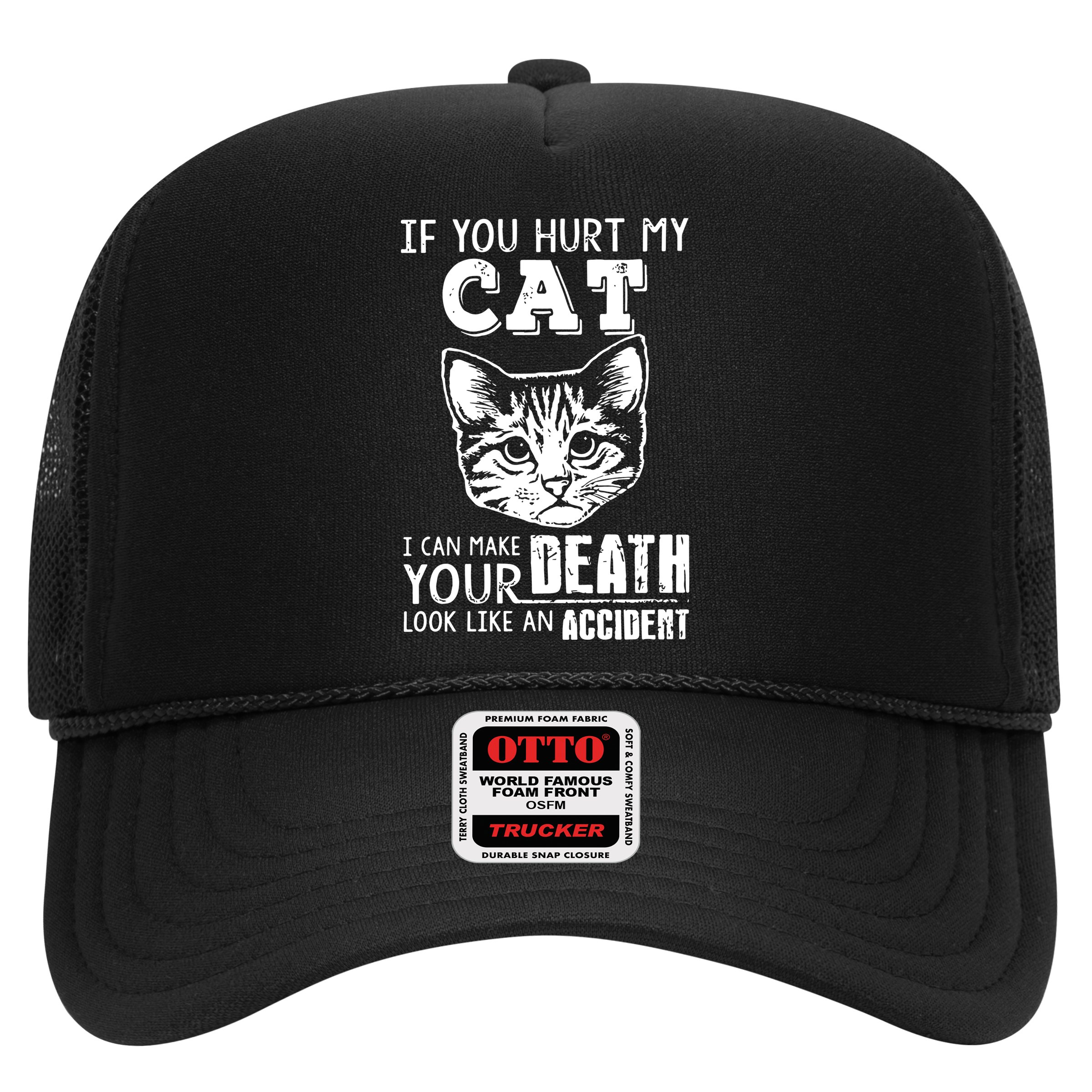 If You Hurt My Cat I Can Make Your Death Look Like An Accident Cat Hat