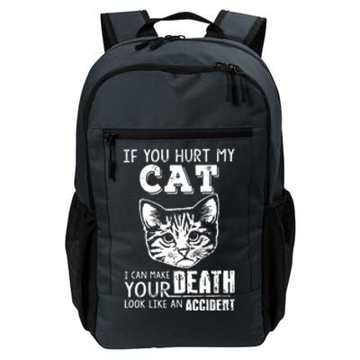 If You Hurt My Cat I Can Make Your Death Look Like An Accident Cat Daily Commute Backpack