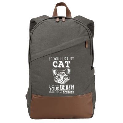 If You Hurt My Cat I Can Make Your Death Look Like An Accident Cat Cotton Canvas Backpack