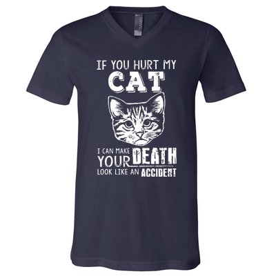 If You Hurt My Cat I Can Make Your Death Look Like An Accident Cat V-Neck T-Shirt