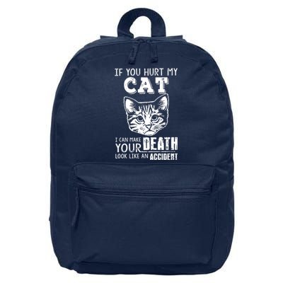 If You Hurt My Cat I Can Make Your Death Look Like An Accident Cat 16 in Basic Backpack