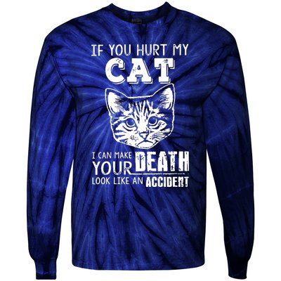 If You Hurt My Cat I Can Make Your Death Look Like An Accident Cat Tie-Dye Long Sleeve Shirt