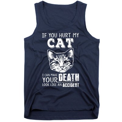 If You Hurt My Cat I Can Make Your Death Look Like An Accident Cat Tank Top