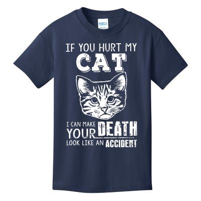 If You Hurt My Cat I Can Make Your Death Look Like An Accident Cat Kids T-Shirt