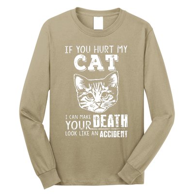 If You Hurt My Cat I Can Make Your Death Look Like An Accident Cat Long Sleeve Shirt