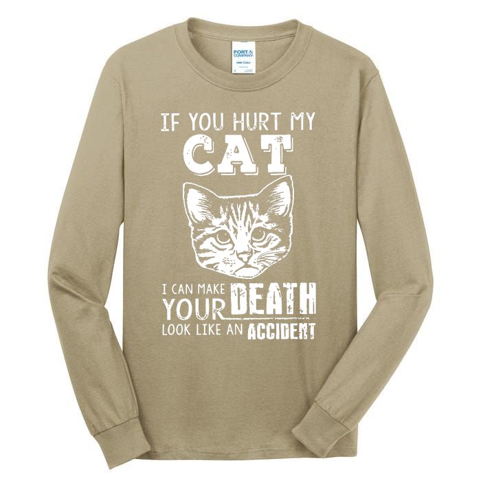 If You Hurt My Cat I Can Make Your Death Look Like An Accident Cat Tall Long Sleeve T-Shirt