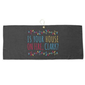 Is Your House On Fire Clark Funny Sayings Xmas Holidays Great Gift Large Microfiber Waffle Golf Towel