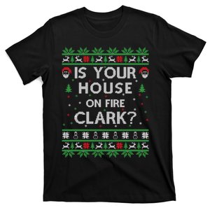 Is Your House On Fire Clark? Ugly Christmas Holiday Gift T-Shirt