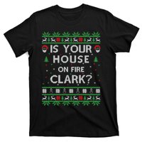 Is Your House On Fire Clark? Ugly Christmas Holiday Gift T-Shirt