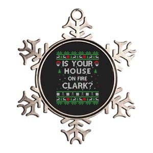 Is Your House On Fire Clark? Ugly Christmas Holiday Gift Metallic Star Ornament