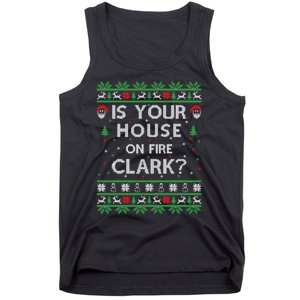 Is Your House On Fire Clark? Ugly Christmas Holiday Gift Tank Top