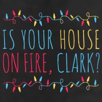 Is Your House On Fire Clark Funny Sayings Christmas 7 Panel Mesh Trucker Snapback Hat