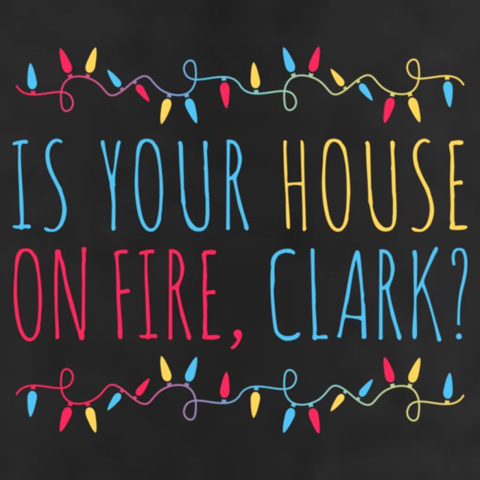 Is Your House On Fire Clark Funny Sayings Christmas 7 Panel Mesh Trucker Snapback Hat