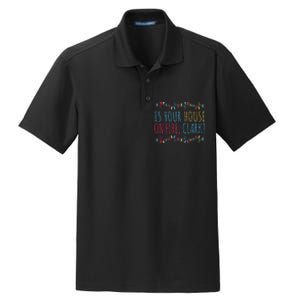 Is Your House On Fire Clark Funny Sayings Christmas Dry Zone Grid Polo