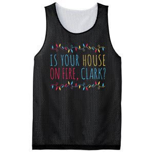 Is Your House On Fire Clark Funny Sayings Christmas Mesh Reversible Basketball Jersey Tank