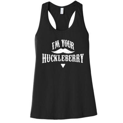 IM Your Huckleberry Tombstone Doc Holliday Parody Women's Racerback Tank