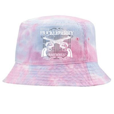 "I'm Your Huckleberry" Tie-Dyed Bucket Hat