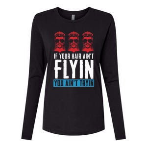 If Your Hair AinT Flying You AinT Tryin Mullet Pride Womens Cotton Relaxed Long Sleeve T-Shirt