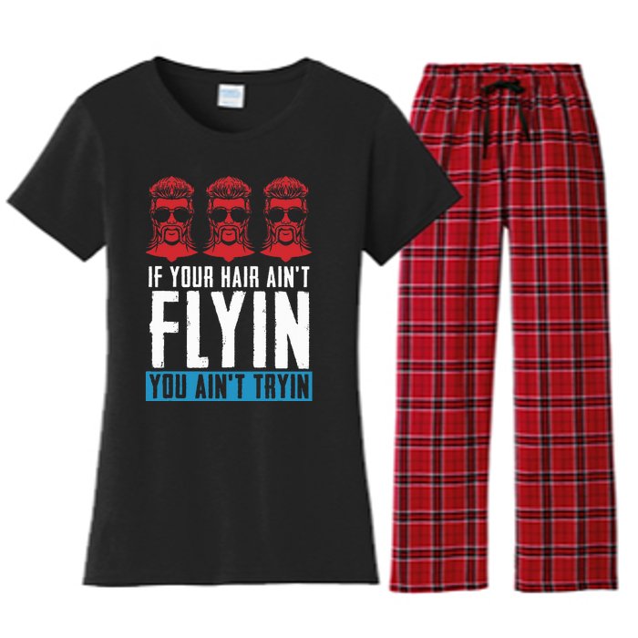 If Your Hair AinT Flying You AinT Tryin Mullet Pride Women's Flannel Pajama Set