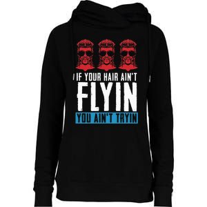 If Your Hair AinT Flying You AinT Tryin Mullet Pride Womens Funnel Neck Pullover Hood