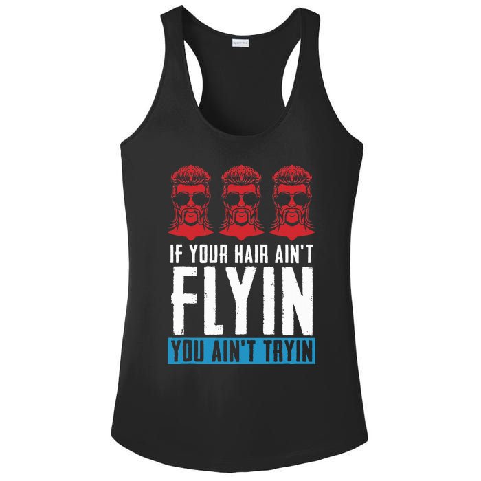 If Your Hair AinT Flying You AinT Tryin Mullet Pride Ladies PosiCharge Competitor Racerback Tank